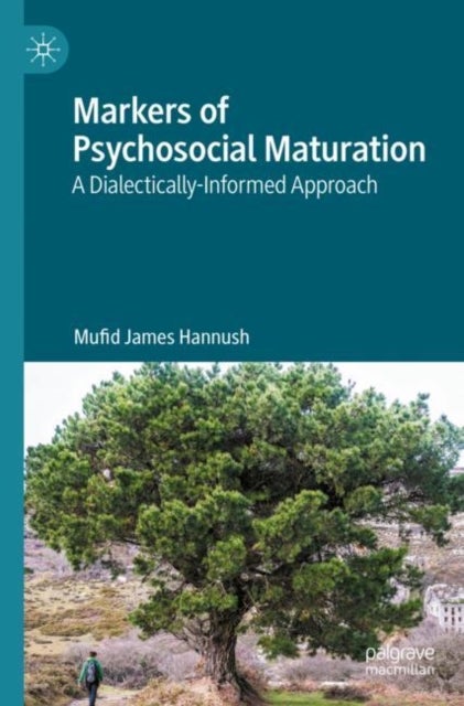 Markers of Psychosocial Maturation - A Dialectically-Informed Approach