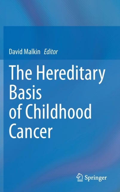 The Hereditary Basis of Childhood Cancer