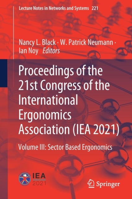 Proceedings of the 21st Congress of the International Ergonomics Association (IEA 2021) - Volume III: Sector Based Ergonomics