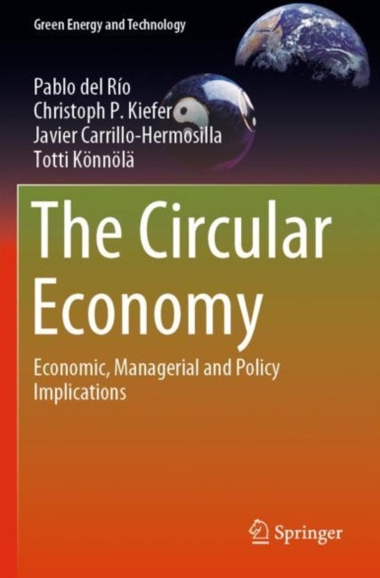 The Circular Economy - Economic, Managerial and Policy Implications