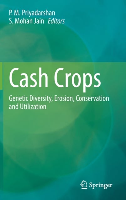 Cash Crops - Genetic Diversity, Erosion, Conservation and Utilization