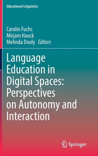 Language Education in Digital Spaces: Perspectives on Autonomy and Interaction