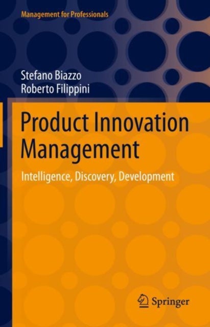 Product Innovation Management - Intelligence, Discovery, Development