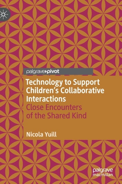 Technology to Support Children's Collaborative Interactions - Close Encounters of the Shared Kind