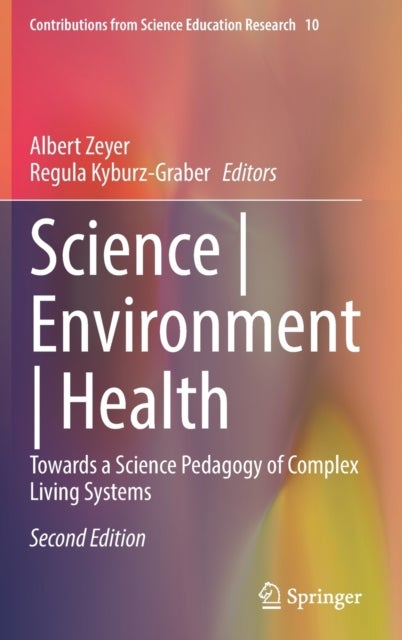 Science | Environment | Health - Towards a Science Pedagogy of Complex Living Systems