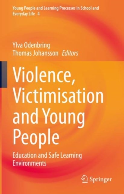 Violence, Victimisation and Young People - Education and Safe Learning Environments