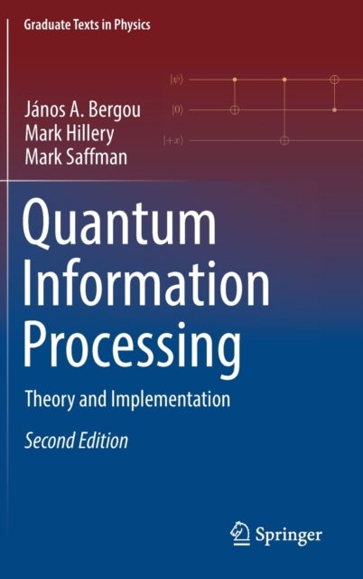 Quantum Information Processing - Theory and Implementation