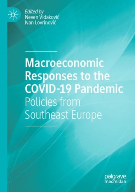 Macroeconomic Responses to the COVID-19 Pandemic - Policies from Southeast Europe