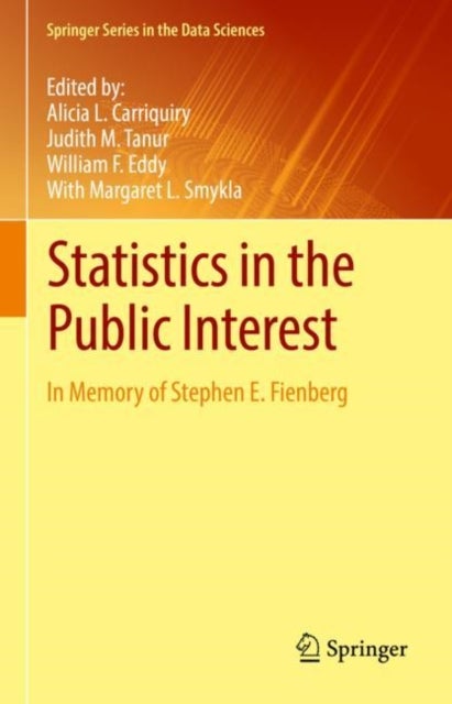 Statistics in the Public Interest - In Memory of Stephen E. Fienberg