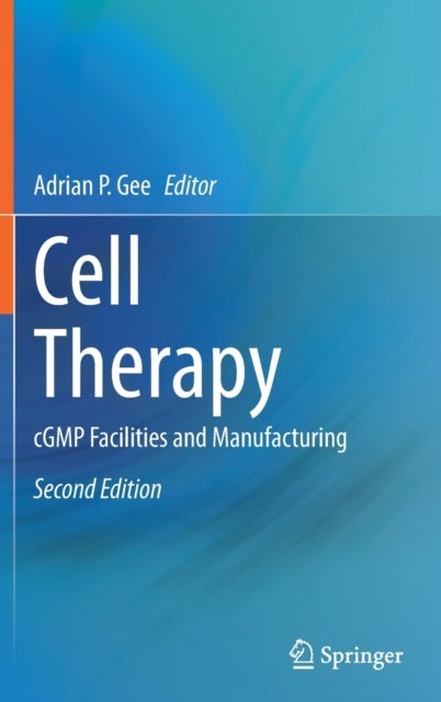 Cell Therapy - cGMP Facilities and Manufacturing