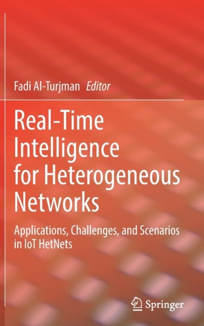 Real-Time Intelligence for Heterogeneous Networks - Applications, Challenges, and Scenarios in IoT HetNets
