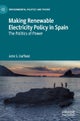 Making Renewable Electricity Policy in Spain