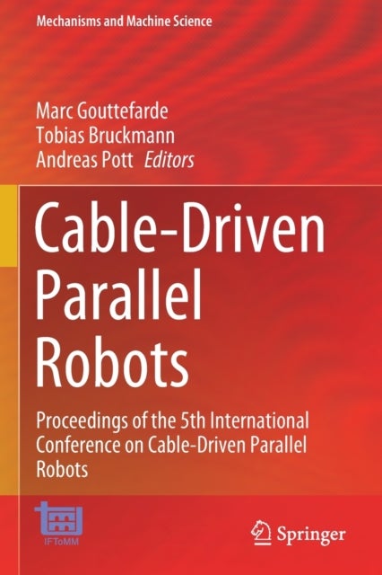 Cable-Driven Parallel Robots - Proceedings of the 5th International Conference on Cable-Driven Parallel Robots