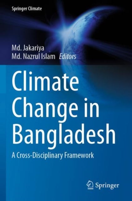 Climate Change in Bangladesh - A Cross-Disciplinary Framework