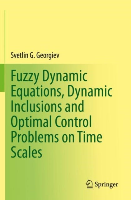 Fuzzy Dynamic Equations, Dynamic Inclusions, and Optimal Control Problems on Time Scales