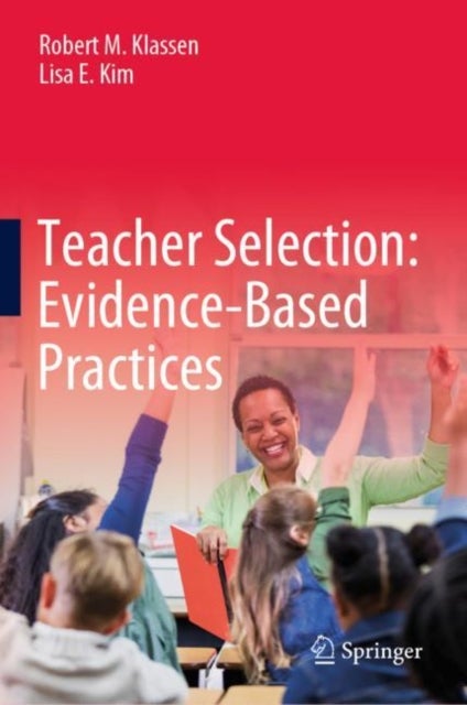 Teacher Selection: Evidence-Based Practices