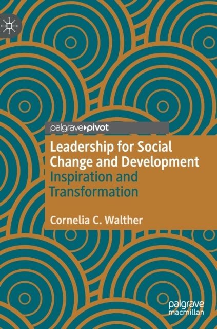 Leadership for Social Change and Development - Inspiration and Transformation