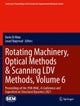 Rotating Machinery, Optical Methods & Scanning LDV Methods, Volume 6