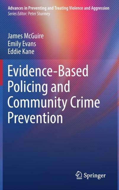 Evidence-Based Policing and Community Crime Prevention