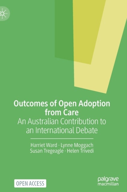 Outcomes of Open Adoption from Care - An Australian Contribution to an International Debate