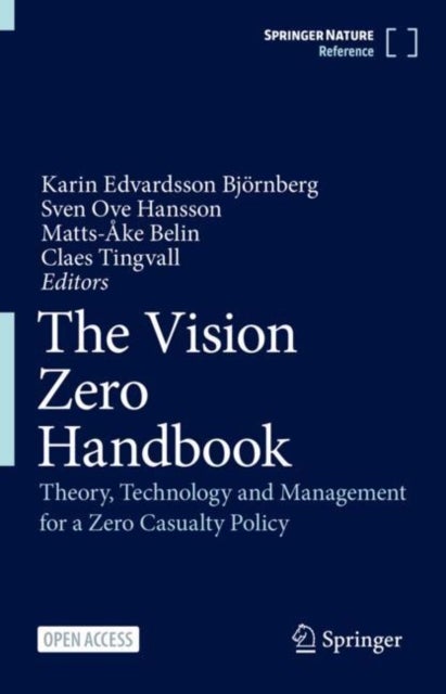 The Vision Zero Handbook - Theory, Technology and Management for a Zero Casualty Policy