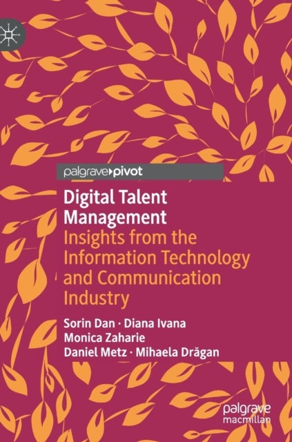 Digital Talent Management - Insights from the Information Technology and Communication Industry