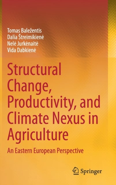 Structural Change, Productivity, and Climate Nexus in Agriculture - An Eastern European Perspective