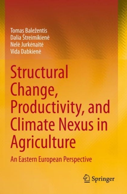 Structural Change, Productivity, and Climate Nexus in Agriculture - An Eastern European Perspective