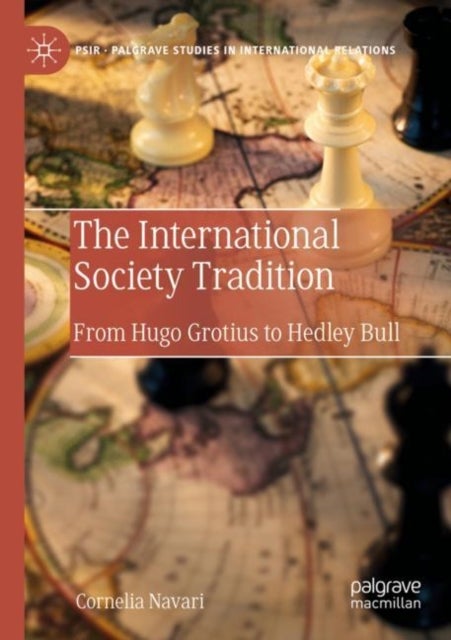 The International Society Tradition - From Hugo Grotius to Hedley Bull