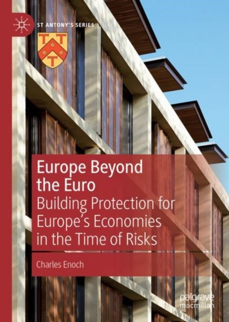 Europe Beyond the Euro - Building Protection for Europe’s Economies in the Time of Risks