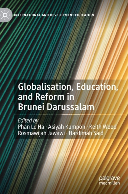Globalisation, Education, and Reform in Brunei Darussalam