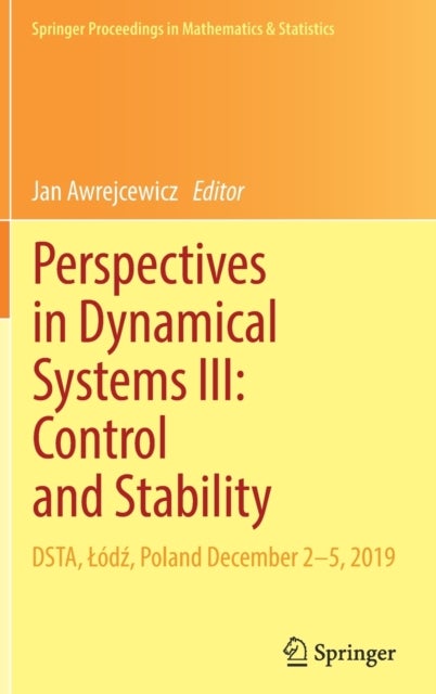 Perspectives in Dynamical Systems III: Control and Stability - DSTA, Lodz, Poland December 2–5, 2019