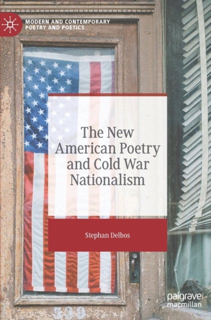 The New American Poetry and Cold War Nationalism
