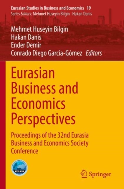 Eurasian Business and Economics Perspectives - Proceedings of the 32nd Eurasia Business and Economics Society Conference