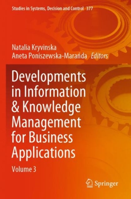Developments in Information & Knowledge Management for Business Applications - Volume 3