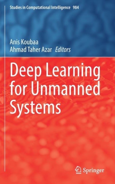 Deep Learning for Unmanned Systems