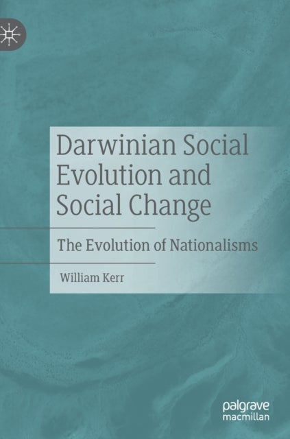 Darwinian Social Evolution and Social Change - The Evolution of Nationalisms