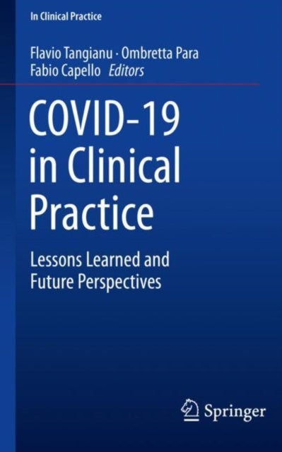 COVID-19 in Clinical Practice - Lessons Learned and Future Perspectives