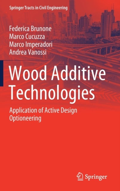Wood Additive Technologies - Application of Active Design Optioneering