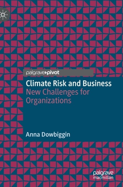 Climate Risk and Business - New Challenges for Organizations