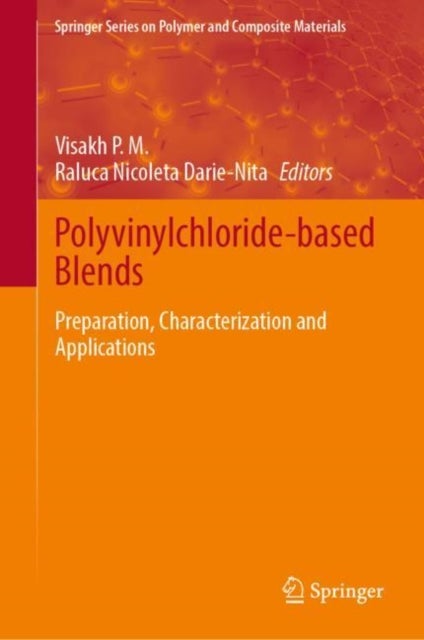 Polyvinylchloride-based Blends - Preparation, Characterization and Applications