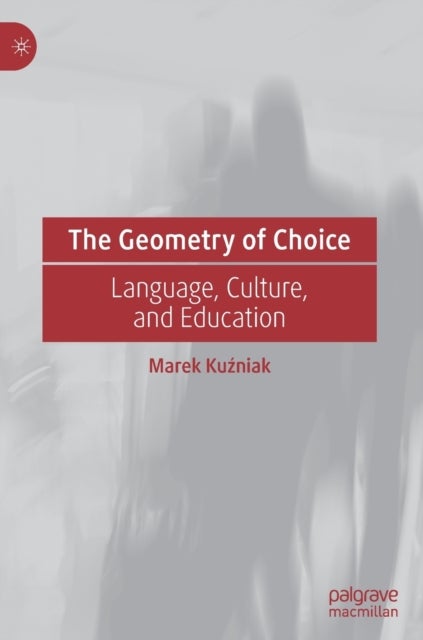 The Geometry of Choice - Language, Culture, and Education