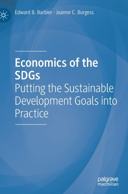 Economics of the SDGs - Putting the Sustainable Development Goals into Practice