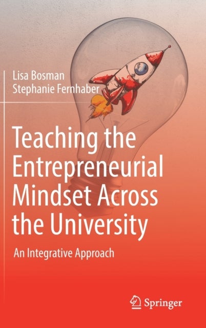 Teaching the Entrepreneurial Mindset Across the University - An Integrative Approach