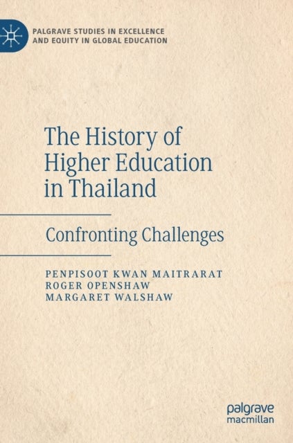 The History of Higher Education in Thailand - Confronting Challenges