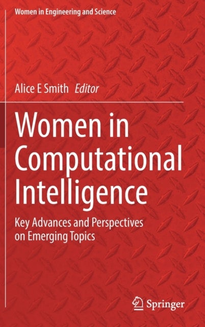 Women in Computational Intelligence - Key Advances and Perspectives on Emerging Topics