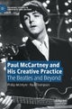Paul McCartney and His Creative Practice