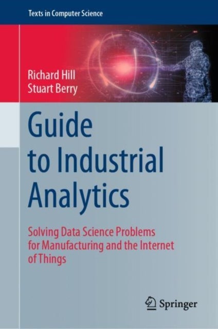 Guide to Industrial Analytics - Solving Data Science Problems for Manufacturing and the Internet of Things
