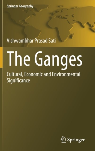 The Ganges - Cultural, Economic and Environmental Significance
