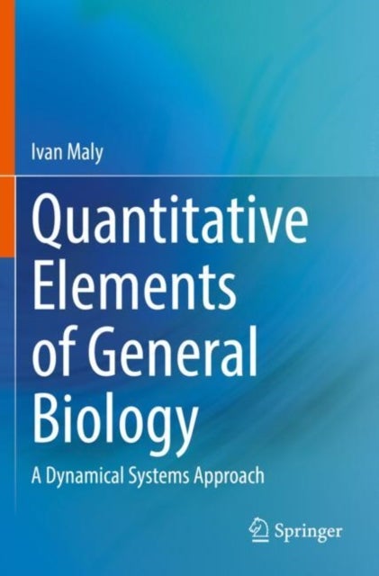 Quantitative Elements of General Biology - A Dynamical Systems Approach